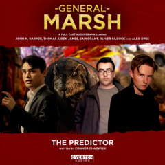 General Marsh | Volume 2, Episode 2: The Predictor