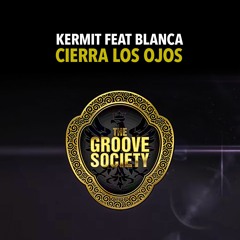 Kermit Feat Blanca - Cierra Los Ojos