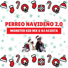 Perreo Navideño 2.0 - Monster Kid Mx Ft. DJ Acosta