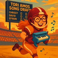 BONUS EPISODE - Tori Amos Song Draft Round 01