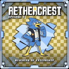 AETHERCREST [Episode I] - Bluebird of Friendship (OST 4)