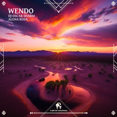 Dj Oscar Sharm, Alena Rosa - Wendo (Cafe De Anatolia)