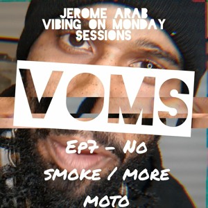 VOMS EP7 - No Smoke/Moto