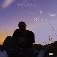 Thoughts Before Sleep