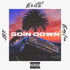 GOIN DOWN ft. Baby Cisco & AKP