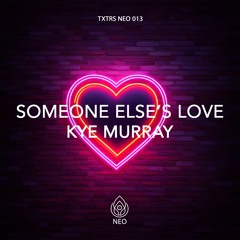 Kye Murray - Someone Else's Love