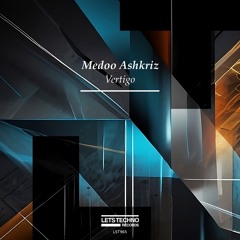 Medoo Ashkriz - Vertigo (Original Mix)