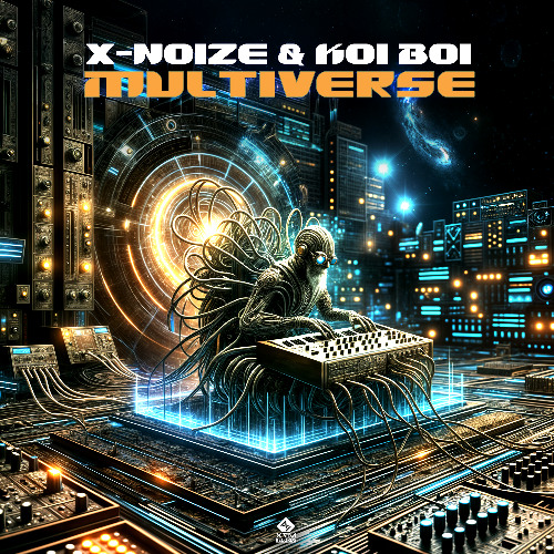 X-noize, KoIBoi - Multiverse
