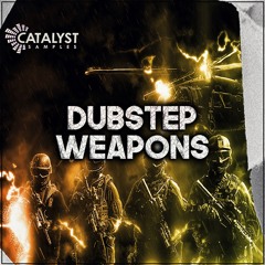 Catalyst Samples - Dubstep Weapons