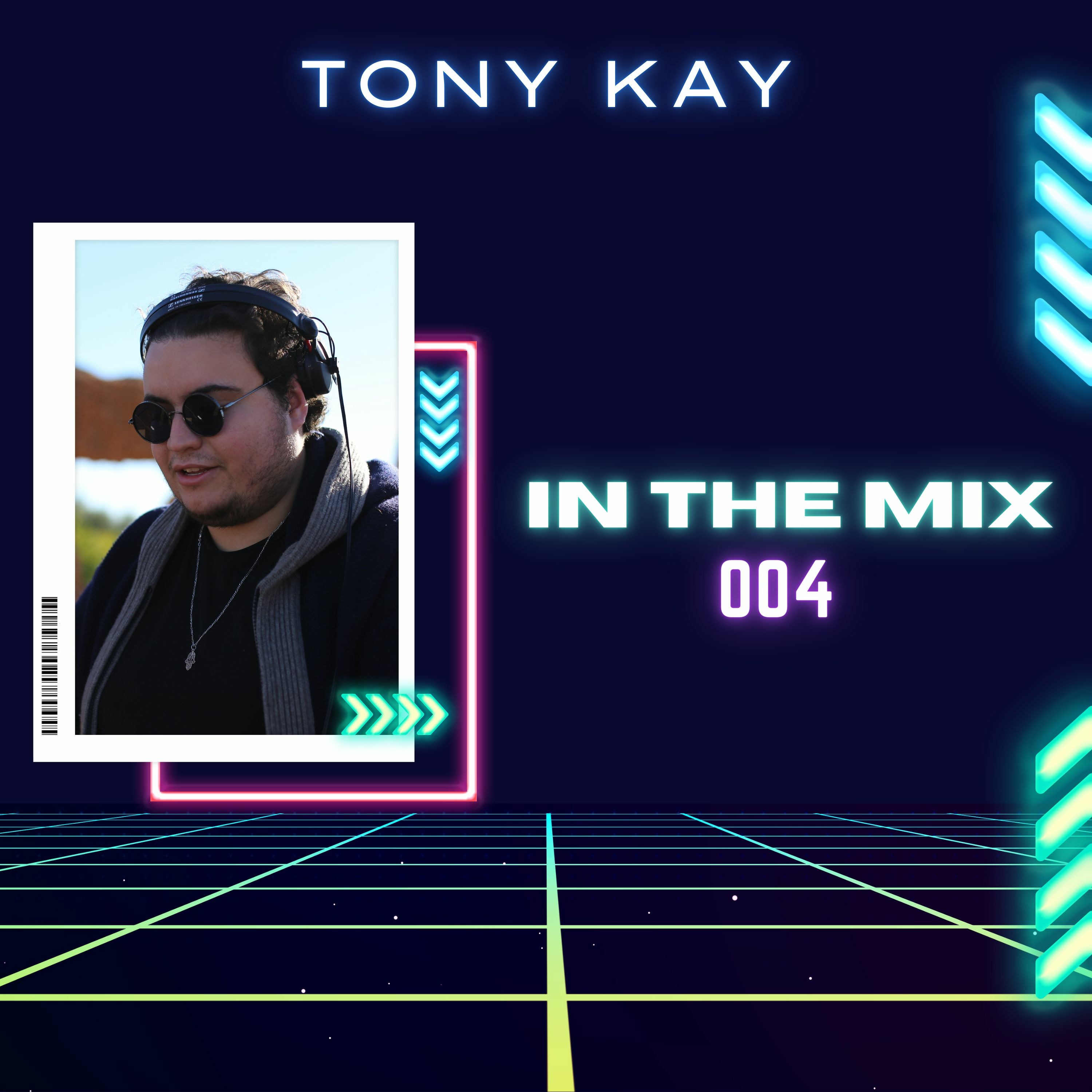 Tony Kay - In The Mix Radio Show