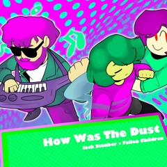 How Was The Dust [Repaeint: Revisited]