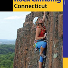 [READ] EPUB 🗸 Rock Climbing Connecticut (State Rock Climbing Series) by  David Fasul
