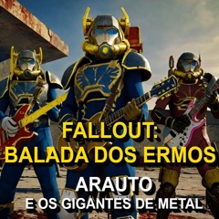 Balada Dos Ermos - Canção De Fallout
