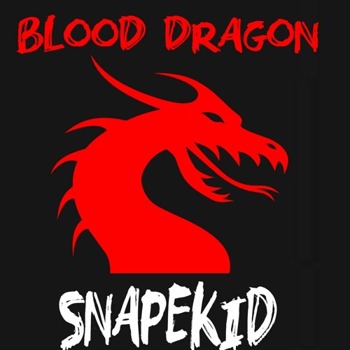 stream-snapekid-listen-to-blood-dragon-playlist-online-for-free-on-soundcloud