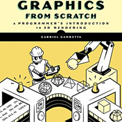GET PDF 🧡 Computer Graphics from Scratch: A Programmer's Introduction to 3D Renderin