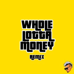 Whole Lotta Money (Apollo Xo Remix)