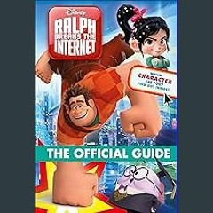 [Ebook]$$ 📚 Ralph Breaks the Internet: Wreck-It-Ralph 2 Official Guide [[] [READ] [DOWNLOAD]]