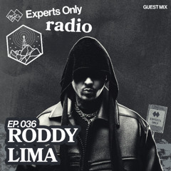 Experts Only Radio #036 - Roddy Lima Takeover