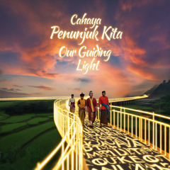 Our Guiding Light Cahaya Penunjuk Kita