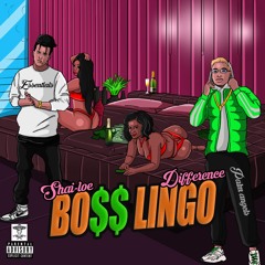 BO$$ LINGO - SHAI-LOE & DIFFERENCE  *OFFICIAL VIDEO LINK IN DESCRIPTION*