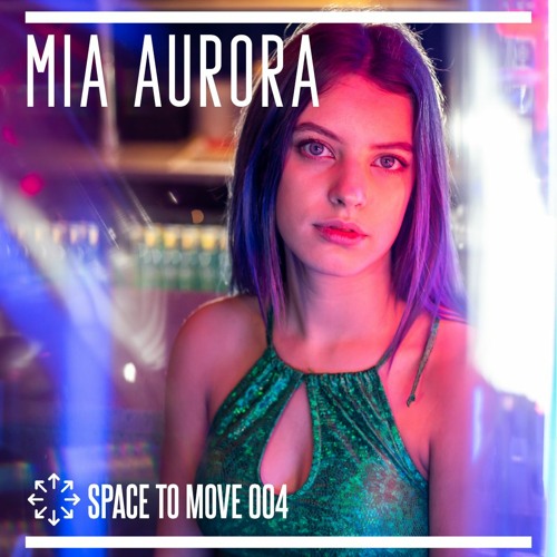 Space To Move 004 - MIA AURORA