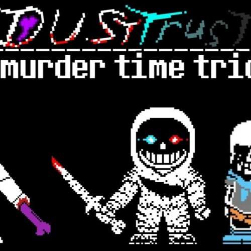 Stream Dusttrust murder Time Trio my Take By YRTMM Sans YT Listen 