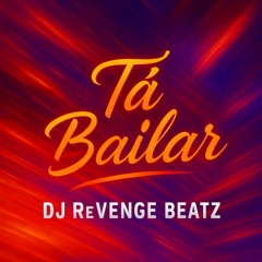 DJ Revenge Beatz - Ta Bailar