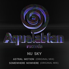 Nu Sky - Astral Motion (Original Mix)