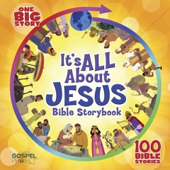 ⭐ PDF KINDLE ❤ It's All About Jesus Bible Storybook, Padded Hardcover: