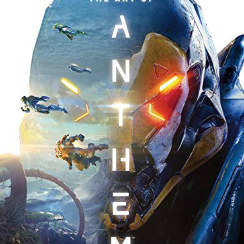 [VIEW] EPUB ☑️ The Art of Anthem by  Derek Watts,Jonathan Warner,Steve Kilt,Ken Fairc