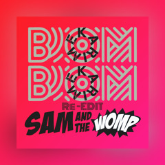 Sam and The Womp - Bom Bom (MEKARI Remix)
