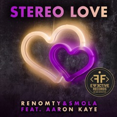 Renomty & SMOLA - Stereo Love (ft. Aaron Kaye)