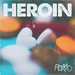PERMO - Heroin