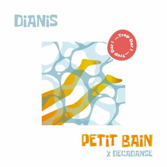 DIANIS - DECADANSE « Petit Bain » (28.06.2023)