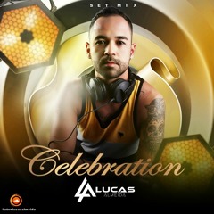 CELEBRATION SET MIX - DJ LUCAS ALMEIDA