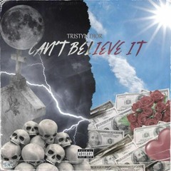 Cant Believe It (Prod. by Palaze)