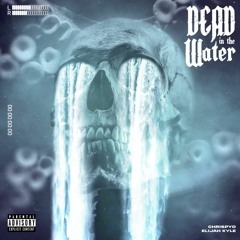 dead in the water (w/ Elijah Kyle)