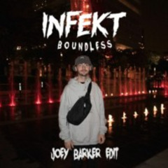 Infekt - Boundless [Joey Barker Edit]  [ F R E E ]