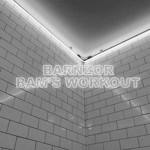 Bam's Workout