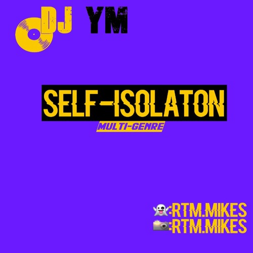 #Self-Isolation (Multi-Genre)Mixedby@Rtm.mikes