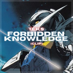 TEKS - FORBIDDEN KNOWLEDGE (CLIP)