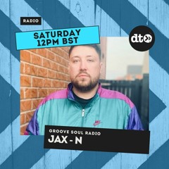 Groove Soul Radio Tom Junior with Jax - N  EP003