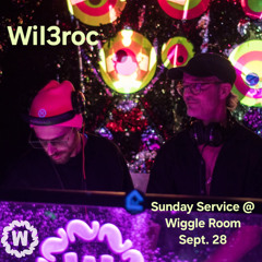 Wil3roc (Wiley Coyote b2b 3roc) - Sunday Service @ Wiggle Room Sept 28.