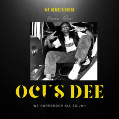 SURRENDER...OCUS