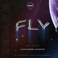 ZEZAS B - FLY (feat. Alexandre Campos)