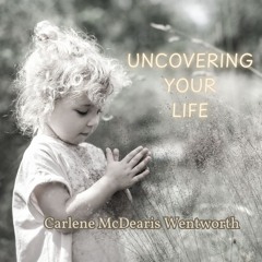 UNCOVERING YOUR LIFE