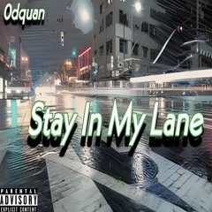 Stay In My Lane (Official Audio)
