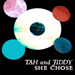 She Chose - TAH X JIDDY