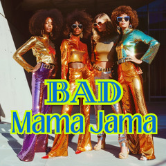 Adam J - Bad Mama Jama