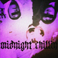 Midnight chillin